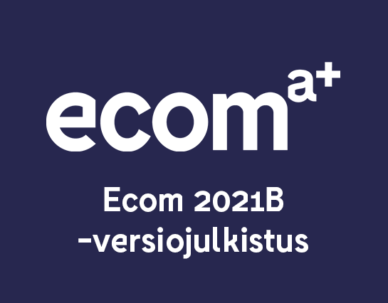 Ecom webinaari - Ecom 2021B -versiojulkistus